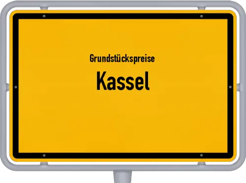 Grundstückspreise Kassel - Ortsschild von Kassel