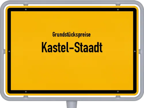 Grundstückspreise Kastel-Staadt - Ortsschild von Kastel-Staadt