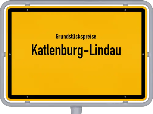 Grundstückspreise Katlenburg-Lindau - Ortsschild von Katlenburg-Lindau