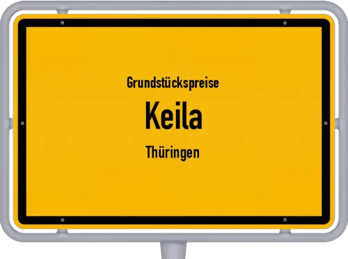 Grundstückspreise Keila (Thüringen) - Ortsschild von Keila (Thüringen)