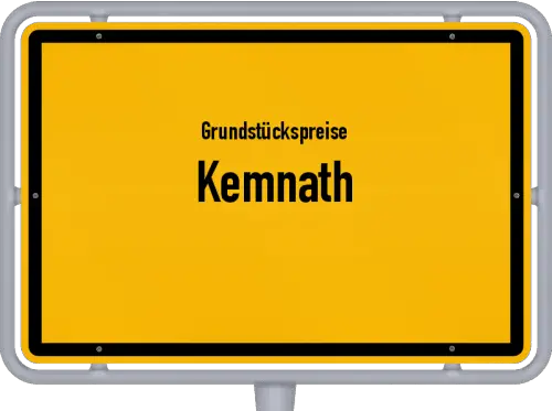 Grundstückspreise Kemnath - Ortsschild von Kemnath