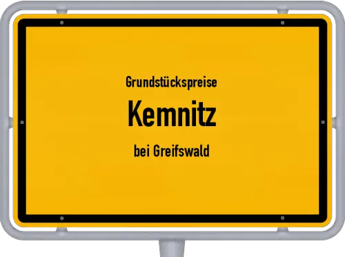Grundstückspreise Kemnitz (bei Greifswald) - Ortsschild von Kemnitz (bei Greifswald)
