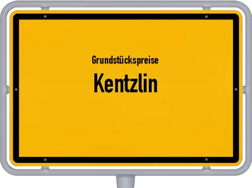 Grundstückspreise Kentzlin - Ortsschild von Kentzlin