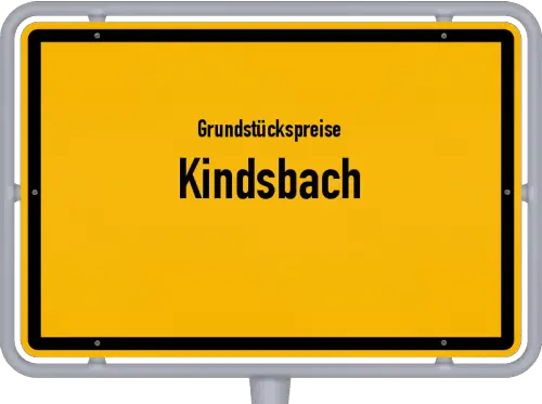 Grundstückspreise Kindsbach - Ortsschild von Kindsbach