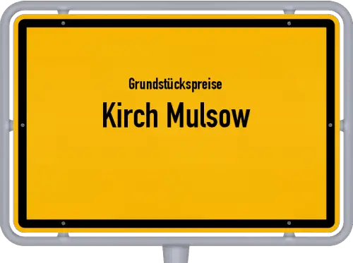 Grundstückspreise Kirch Mulsow - Ortsschild von Kirch Mulsow