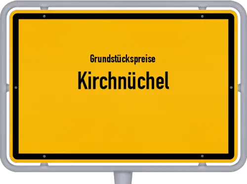 Grundstückspreise Kirchnüchel - Ortsschild von Kirchnüchel