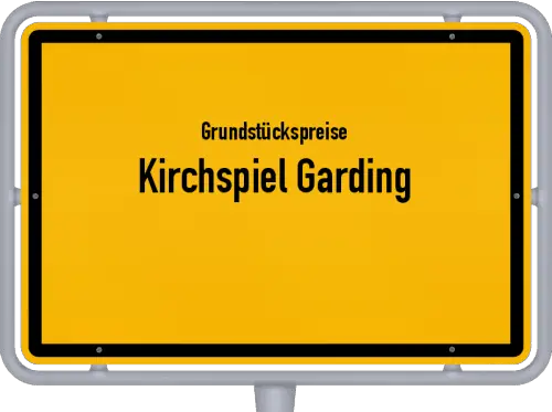 Grundstückspreise Kirchspiel Garding - Ortsschild von Kirchspiel Garding