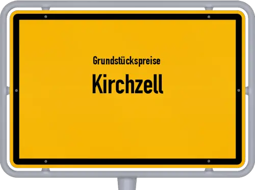 Grundstückspreise Kirchzell - Ortsschild von Kirchzell