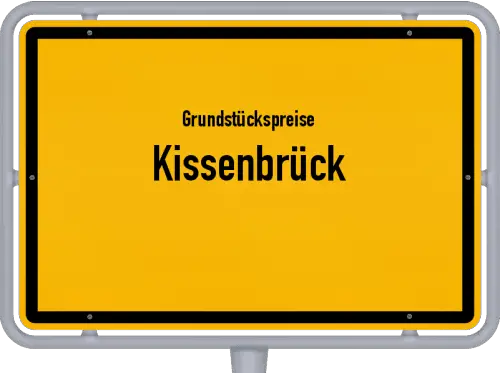 Grundstückspreise Kissenbrück - Ortsschild von Kissenbrück
