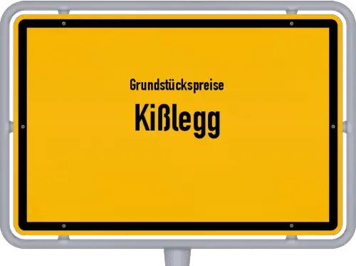 Grundstückspreise Kißlegg - Ortsschild von Kißlegg