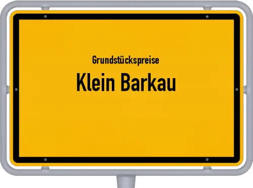 Grundstückspreise Klein Barkau - Ortsschild von Klein Barkau