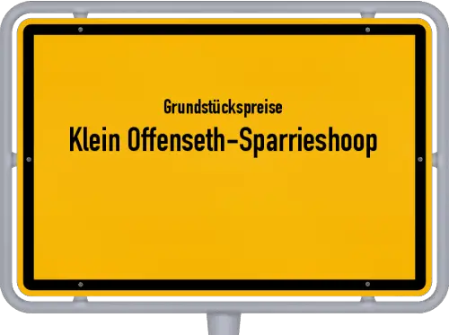Grundstückspreise Klein Offenseth-Sparrieshoop - Ortsschild von Klein Offenseth-Sparrieshoop