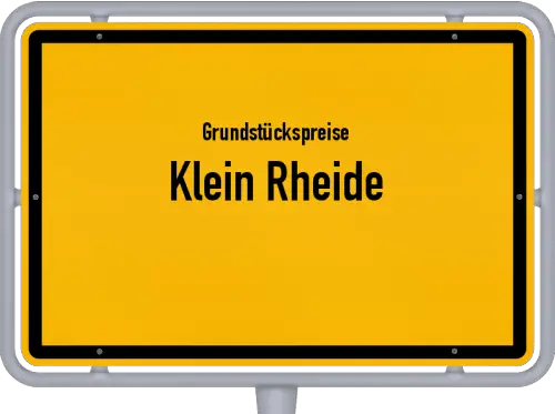 Grundstückspreise Klein Rheide - Ortsschild von Klein Rheide