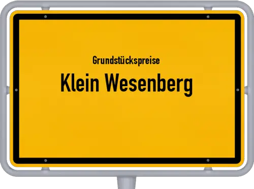 Grundstückspreise Klein Wesenberg - Ortsschild von Klein Wesenberg