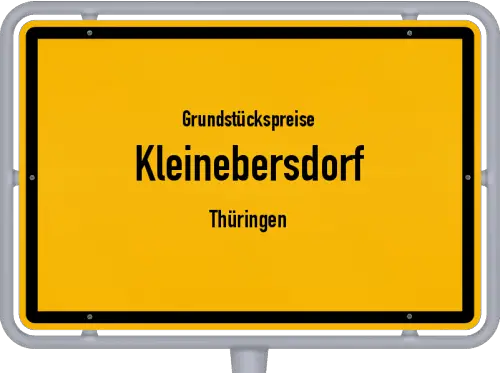 Grundstückspreise Kleinebersdorf (Thüringen) - Ortsschild von Kleinebersdorf (Thüringen)