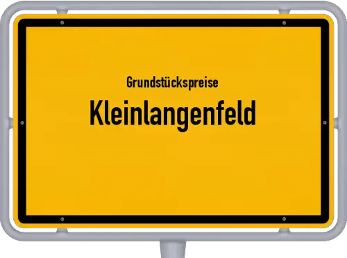Grundstückspreise Kleinlangenfeld - Ortsschild von Kleinlangenfeld