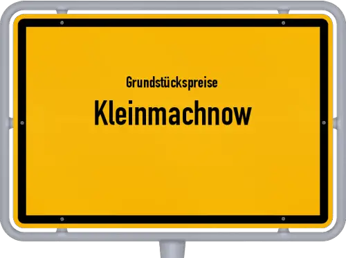 Grundstückspreise Kleinmachnow - Ortsschild von Kleinmachnow