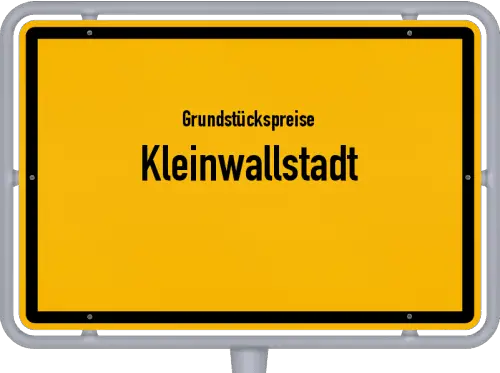 Grundstückspreise Kleinwallstadt - Ortsschild von Kleinwallstadt