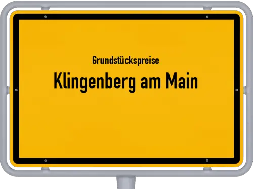 Grundstückspreise Klingenberg am Main - Ortsschild von Klingenberg am Main