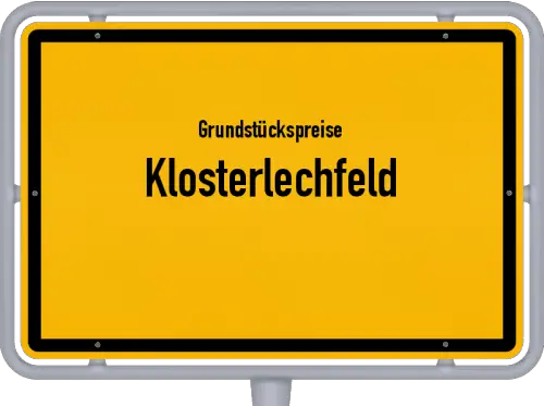 Grundstückspreise Klosterlechfeld - Ortsschild von Klosterlechfeld