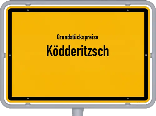Grundstückspreise Ködderitzsch - Ortsschild von Ködderitzsch