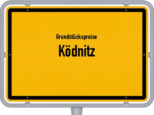 Grundstückspreise Ködnitz - Ortsschild von Ködnitz