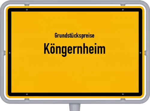 Grundstückspreise Köngernheim - Ortsschild von Köngernheim