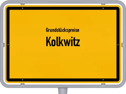 Grundstückspreise Kolkwitz - Ortsschild von Kolkwitz