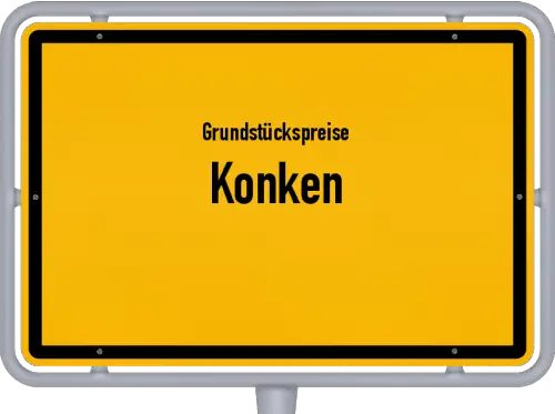 Grundstückspreise Konken - Ortsschild von Konken