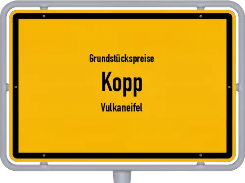 Grundstückspreise Kopp (Vulkaneifel) - Ortsschild von Kopp (Vulkaneifel)