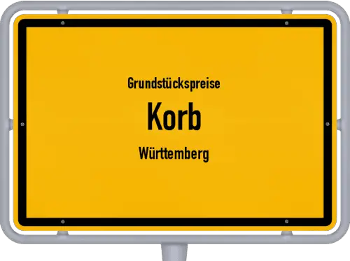 Grundstückspreise Korb (Württemberg) - Ortsschild von Korb (Württemberg)