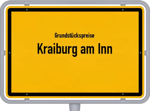 Grundstückspreise Kraiburg am Inn - Ortsschild von Kraiburg am Inn