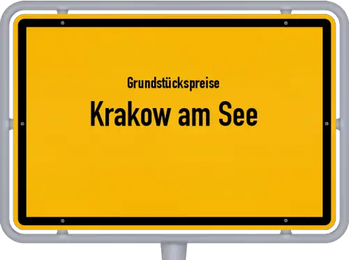 Grundstückspreise Krakow am See - Ortsschild von Krakow am See