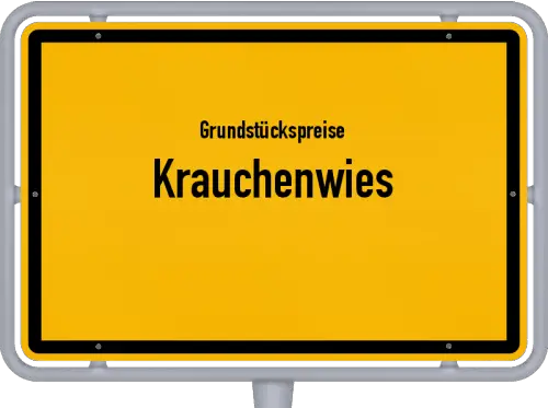 Grundstückspreise Krauchenwies - Ortsschild von Krauchenwies