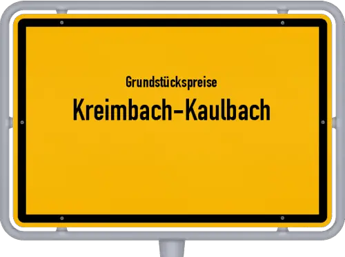 Grundstückspreise Kreimbach-Kaulbach - Ortsschild von Kreimbach-Kaulbach
