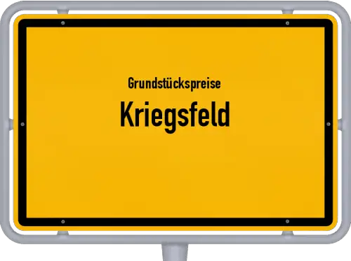 Grundstückspreise Kriegsfeld - Ortsschild von Kriegsfeld