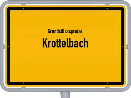 Grundstückspreise Krottelbach - Ortsschild von Krottelbach