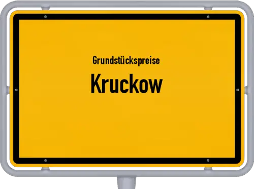Grundstückspreise Kruckow - Ortsschild von Kruckow