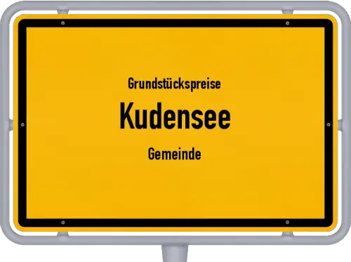 Grundstückspreise Kudensee (Gemeinde) - Ortsschild von Kudensee (Gemeinde)
