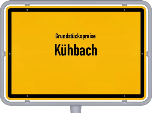 Grundstückspreise Kühbach - Ortsschild von Kühbach