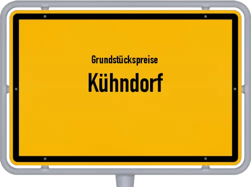 Grundstückspreise Kühndorf - Ortsschild von Kühndorf