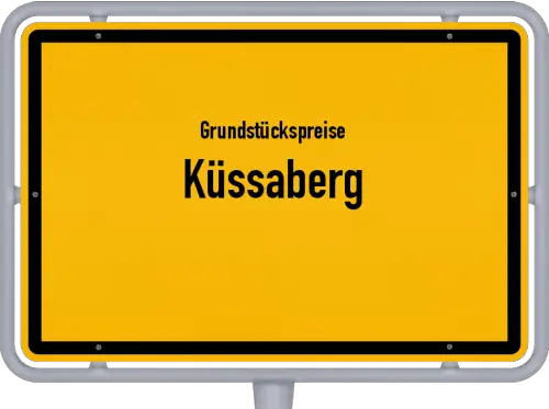 Grundstückspreise Küssaberg - Ortsschild von Küssaberg