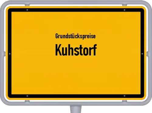 Grundstückspreise Kuhstorf - Ortsschild von Kuhstorf