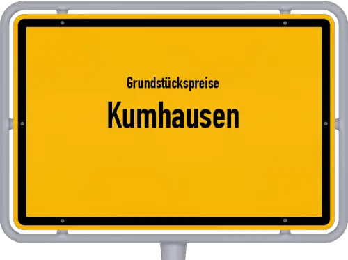 Grundstückspreise Kumhausen - Ortsschild von Kumhausen