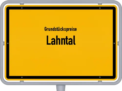 Grundstückspreise Lahntal - Ortsschild von Lahntal