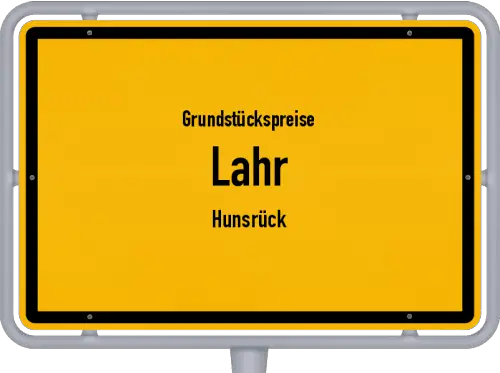 Grundstückspreise Lahr (Hunsrück) - Ortsschild von Lahr (Hunsrück)
