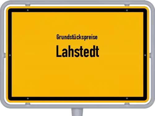 Grundstückspreise Lahstedt - Ortsschild von Lahstedt