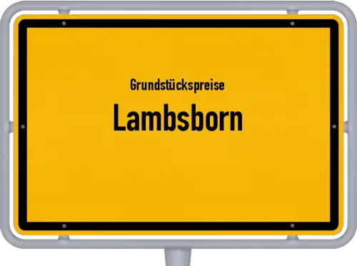 Grundstückspreise Lambsborn - Ortsschild von Lambsborn