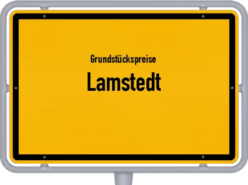 Grundstückspreise Lamstedt - Ortsschild von Lamstedt