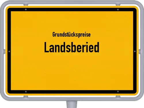 Grundstückspreise Landsberied - Ortsschild von Landsberied